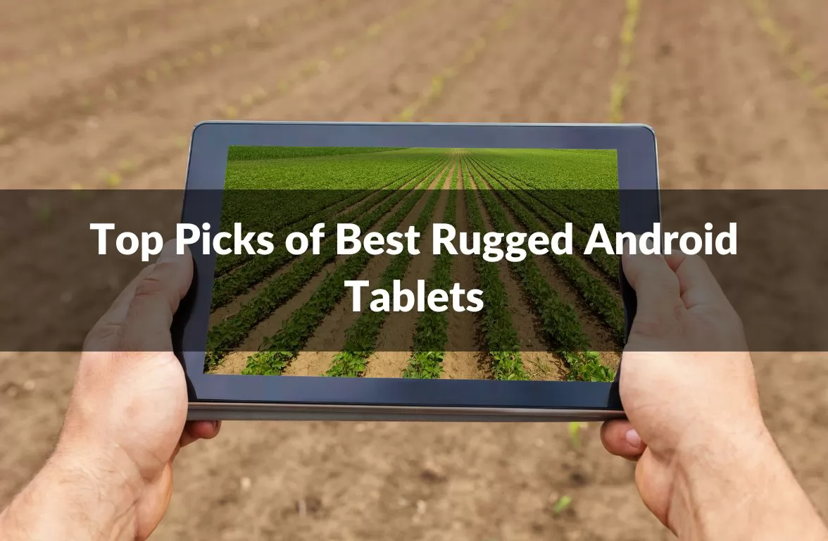 Best Rugged Android Tablets